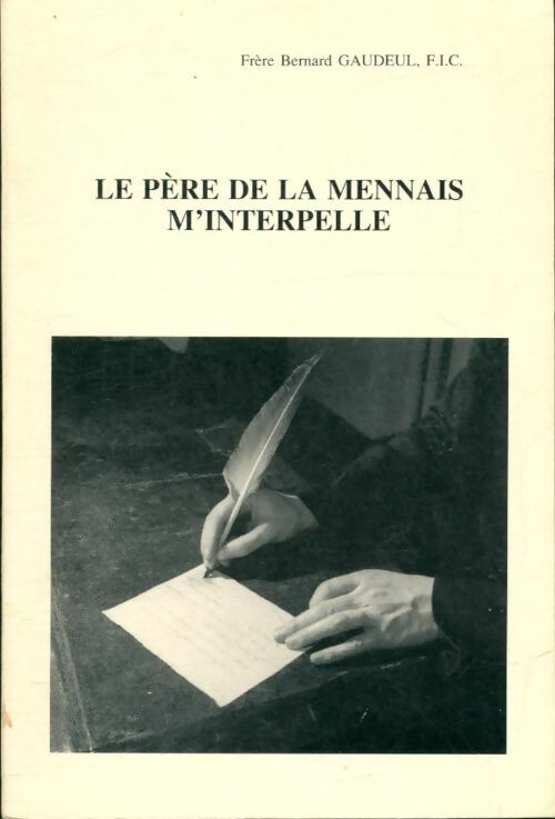 Livrenpoche : Le père de la Mennais m'interpelle - Bernard Gaudeul - Livre