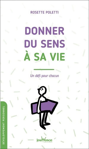 Livrenpoche : Donner du sens à sa vie : Un défi pour chacun - Rosette Poletti - Livre