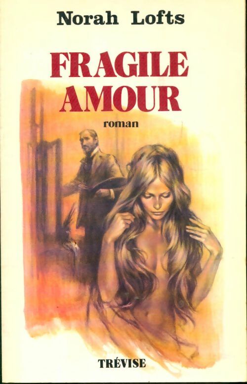 Livrenpoche : Fragile amour - Norah Lofts - Livre