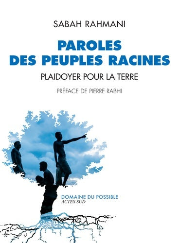 Livrenpoche : Paroles des peuples racines. Plaidoyer pour la terre - Sabah Rahmani - Livre