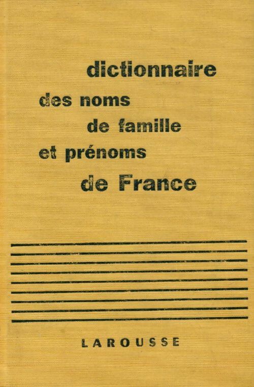 Livrenpoche : Dictionnaire étymologique des noms et prénoms de France - Albert Dauzat - Livre