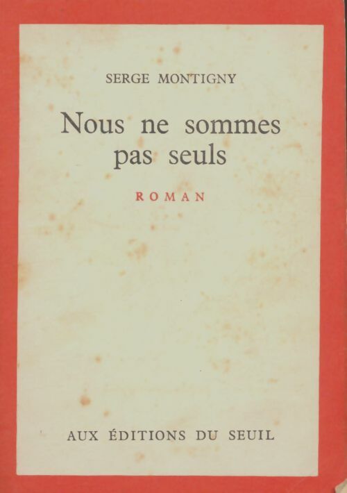 Livrenpoche : Nous ne sommes pas seuls - Serge Montigny - Livre