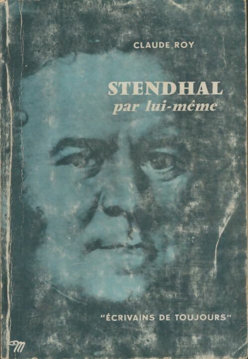 Livrenpoche : Stendhal par lui-même - Claude Roy - Livre