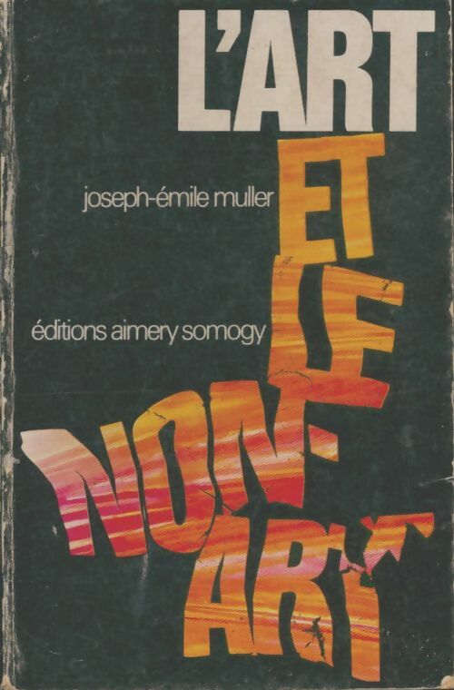 Livrenpoche : L'art et le non-art - Joseph-Emile Muller - Livre