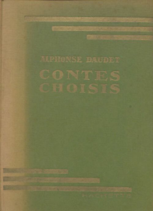 Contes choisis - Alphonse Daudet -  Bibliothèque verte (1ère série) - Livre
