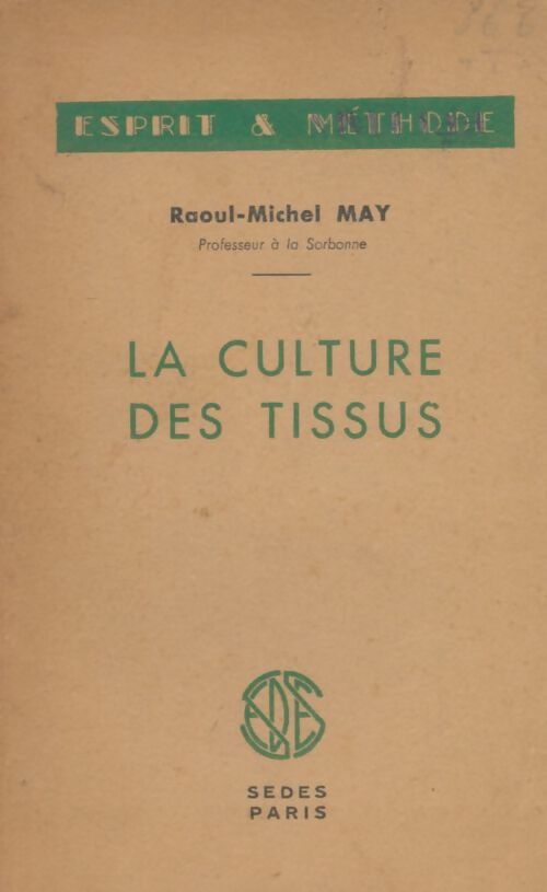 Livrenpoche : La culture des tissus - Raoul-Michel May - Livre
