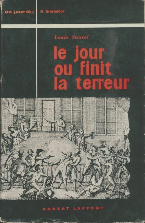 Livrenpoche : Le jour où finit la terreur - Louis Saurel - Livre