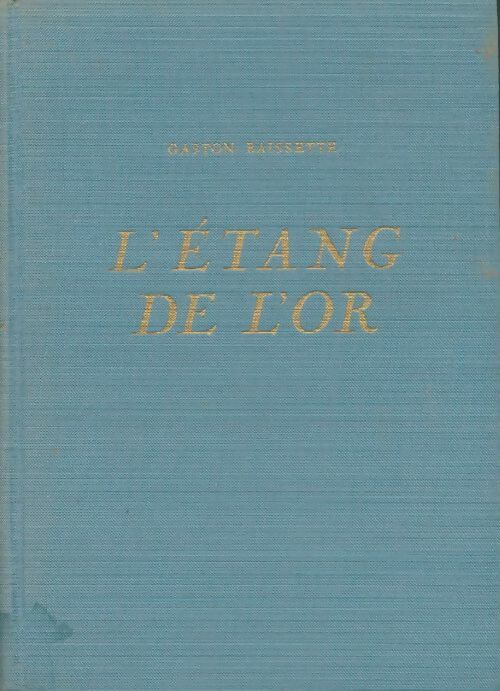 Livrenpoche : L'Étang de l'or - Gaston Baissette - Livre