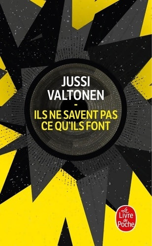 Ils ne savent pas ce qu'ils font - Jussi Valtonen - Livre