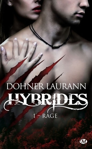 Livrenpoche : Hybrides Tome I : Rage - Laurann Dohner - Livre