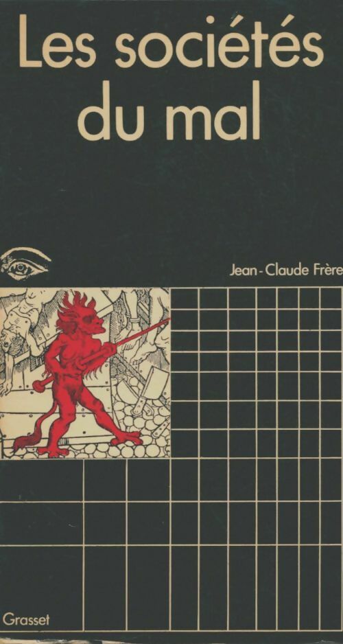 Livrenpoche : Les sociétés du mal - Jean-Claude Frère - Livre