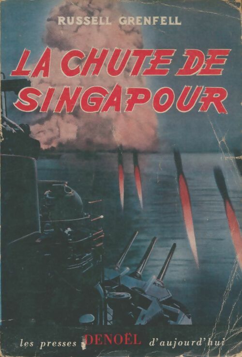 Livrenpoche : La chute de Singapour - Russel Grenfell - Livre