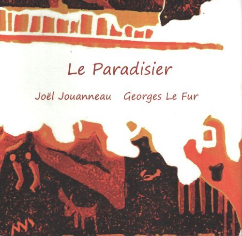 Le paradisier - Joël Jouanneau - Livre