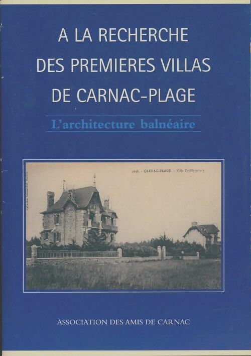 Livrenpoche : A la recherche des premières villas de Carnac-plage - Jean Rio - Livre