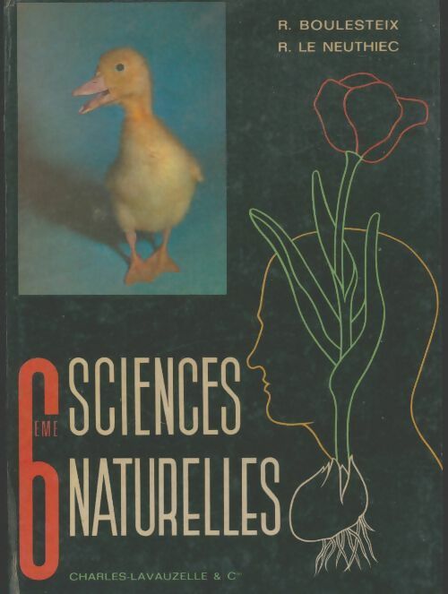 Sciences naturelles 6e - R Boulesteix -  Lavauzelle GF - Livre