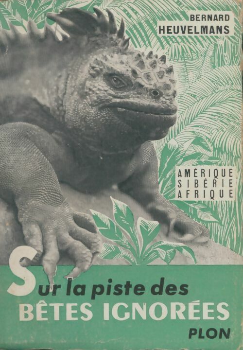 Livrenpoche : Sur la piste des bêtes ignorées Tome II - Bernard Heuvelmans - Livre
