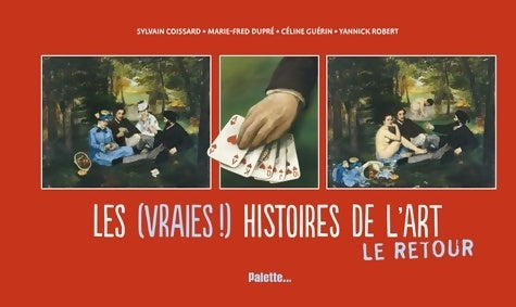 Les (vraies !) histoires de l'art Tome II - Collectif - Livre