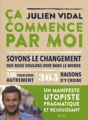 Livrenpoche : Ca commence par moi - Julien Vidal - Livre