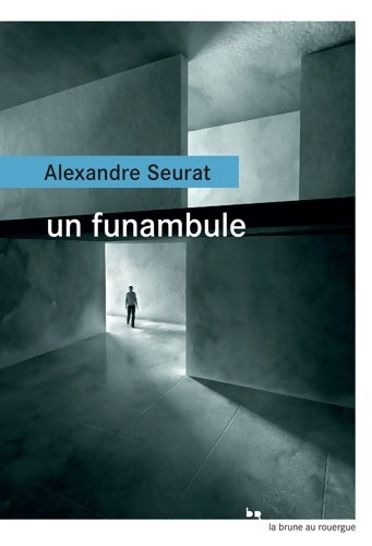 Livrenpoche : Un funambule - Alexandre Seurat - Livre