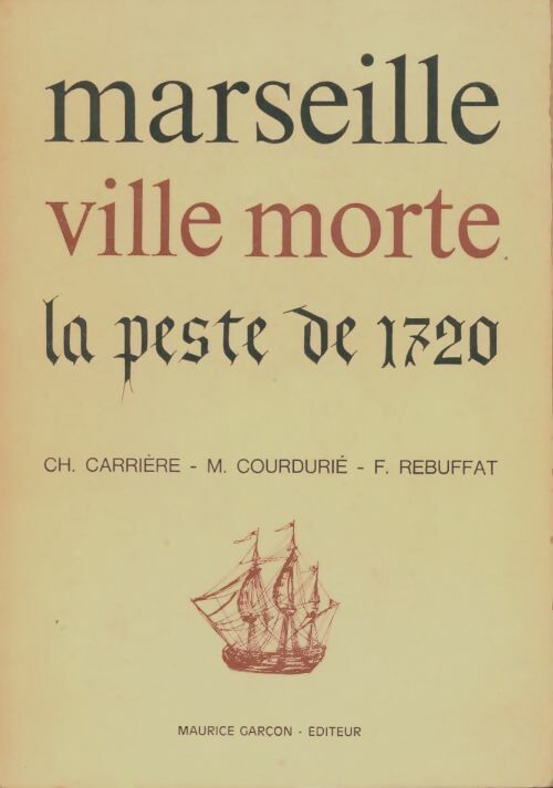 Livrenpoche : Marseille ville morte. La peste de 1720 - Collectif - Livre