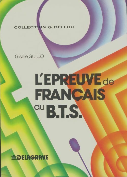 L'épreuve de français au BTS - Gabriel Belloc -  Collection G. Belloc - Livre