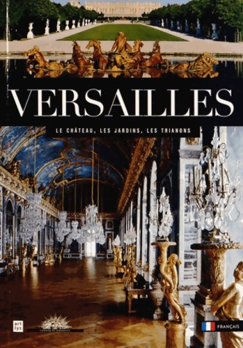 Livrenpoche : Versailles : Le château le parc le domaine de trianon - Collectif - Livre