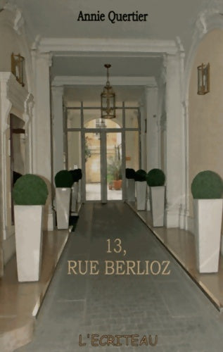 Livrenpoche : 13 rue berlioz - Annie Quertier - Livre