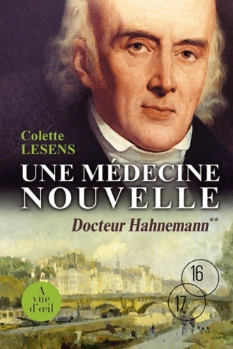 Livrenpoche : Une médecine nouvelle : 1796-1843 - Colette Lesens - Livre