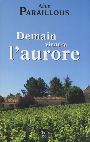 Livrenpoche : Demain viendra l'aurore - Alain Paraillous - Livre