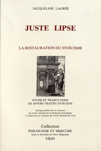 Livrenpoche : Juste lipse et la restauration du stoïcisme / textes de juste lipse - Jacqueline Lagrée - Livre