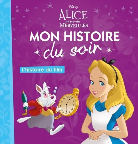 Livrenpoche : Alice au pays des merveilles. L'histoire du film - Disney - Livre
