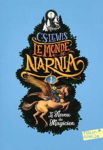Livrenpoche : Les chroniques de Narnia Tome I : Le neveu du magicien - Clive Staples Lewis - Livre