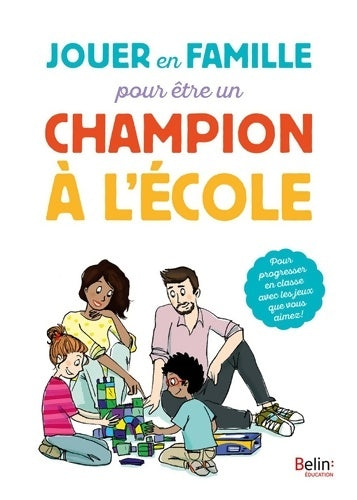 Livrenpoche : Jouer en famille pour être un champion à l'école - Dominique Boussand-rio - Livre