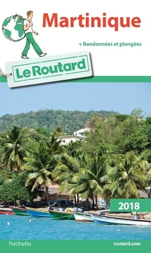Martinique + randonnées et plongées 2018 - Collectif - Livre