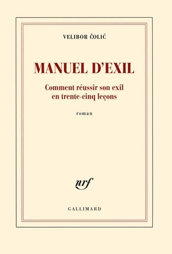 Livrenpoche : Manuel d'exil. Comment réussir son exil en trente-cinq leçons - Velibor Colic - Livre