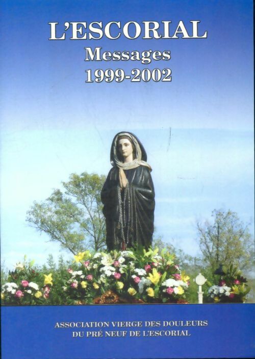 Livrenpoche : L'escorial. Messages 1999-2002 - Anonyme - Livre