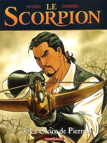 Livrenpoche : Le Scorpion Tome III : La croix de pierre - Marini - Livre