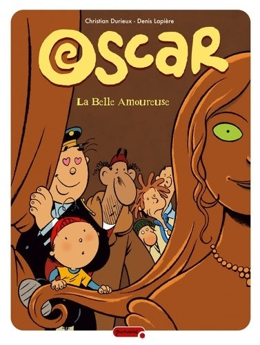 Livrenpoche : Oscar Tome VII : la belle amoureuse - Denis Lapière - Livre
