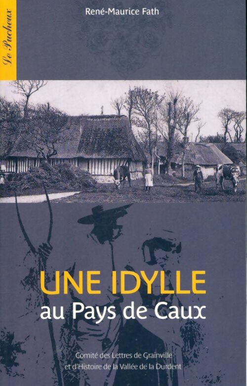 Livrenpoche : Une idylle au pays de caux - R-M Fath - Livre