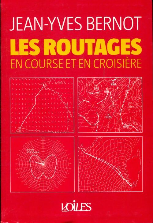 Livrenpoche : Les routages en course et en croisière - Bernot Jean-Yves - Livre