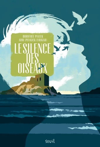 Livrenpoche : Le silence des oiseaux - Dorothée Piatek - Livre