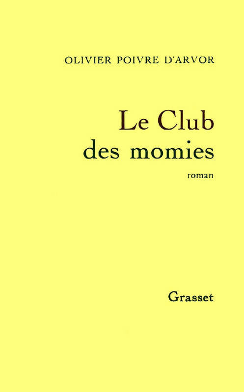 Livrenpoche : Le club des momies - Olivier Poivre d'Arvor - Livre