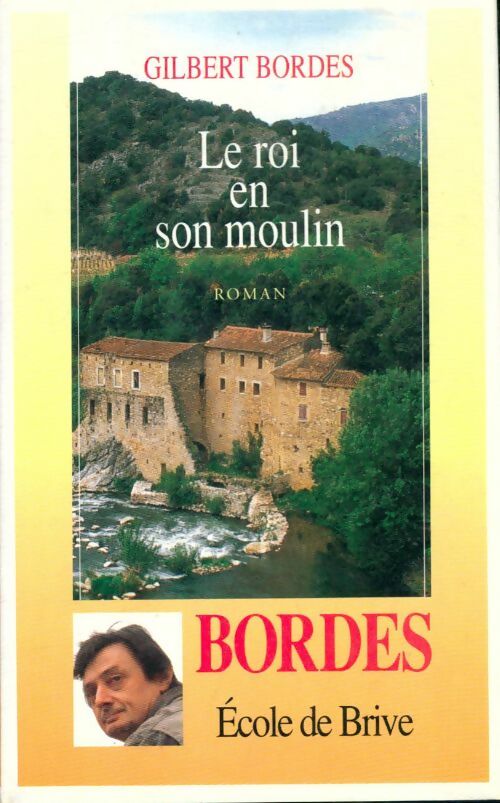 Livrenpoche : Le roi en son moulin - Gilbert Bordes - Livre