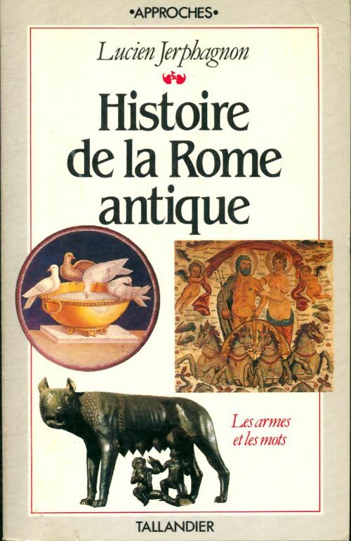 Livrenpoche : Histoire de la Rome antique : Les armes et les mots - Lucien Jerphagnon - Livre