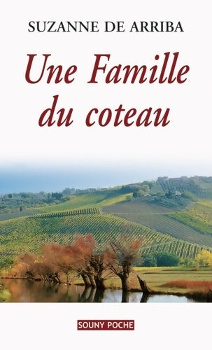 Livrenpoche : Une famille du coteau - Suzanne De Arriba - Livre
