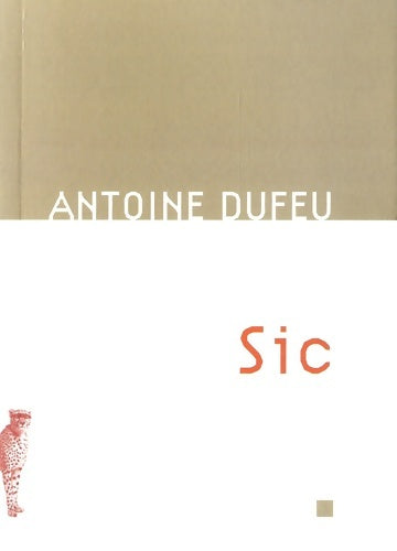 Livrenpoche : Sic / zastava ? je répondis (si) sottement - Antoine Dufeu - Livre
