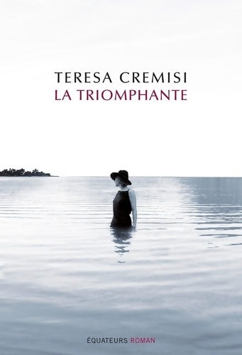 Livrenpoche : La Triomphante - Teresa Cremisi - Livre