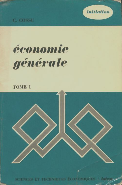 Livrenpoche : Économie générale Tome I - C. Cossu - Livre