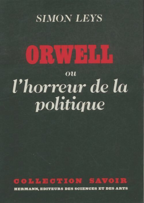 Livrenpoche : Orwell ou l'horreur de la politique - Simon Leys - Livre