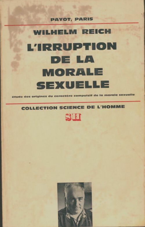 Livrenpoche : L'irruption de la morale sexuelle - Wilhelm Reich - Livre